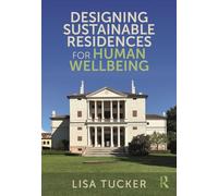 Designing Sustainable Residences for Human Wellbeing