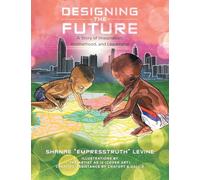 Designing the Future: A Story of Imagination, Brotherhood, and Leadership
