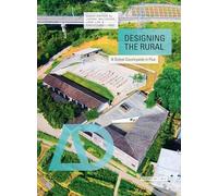 Designing the Rural: A Global Countryside in Flux (Architectural Design)
