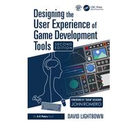 Designing the User Experience of Game Development Tools