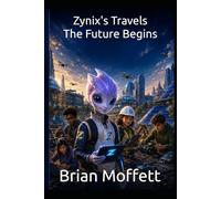 Designing Tomorrow: Architecture, Construction & Engineering Adventures: 1 (Zynix's Travels)