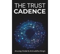 DESIGNING TRUST CADENCE: Advanced Practices for Digital Transformation and Operations Leaders