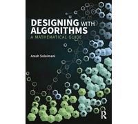 Designing with Algorithms: A Mathematical Guide