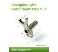 Designing with Creo Parametric 9.0