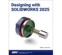 Designing with SOLIDWORKS 2025