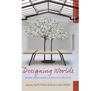 Designing Worlds : National Design Histories in an Age of Globalization