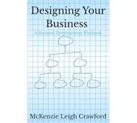 Designing Your Business: A Business Development Playbook