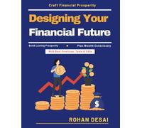 Designing Your Financial Future: passive income streams | financial future design | holistic financial planning | long-term investments | personal finance guide | financial tools