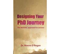 Designing your PhD Journey: The MOSAIC approach to success