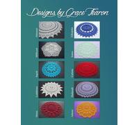 Designs by Grace Fearon [Volume 10] - 10 Crochet Doily Patterns