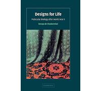 Designs for Life: Molecular Biology after World War II