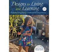 Designs for Living and Learning, Third : Transforming Early Childhood Environments