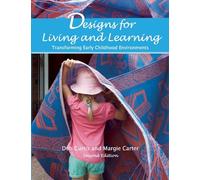 Designs for Living and Learning: Transforming Early Childhood Environments