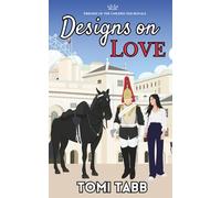 Designs on Love: 1 (Friends of the Unexpected Royals)