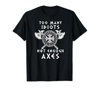 designshack Too Many Idiots Not Enough Axes Viking Norse Valhalla T-Shirt