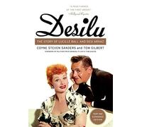 Desilu: The Story of Lucille Ball and Desi Arnaz,New Exp edition