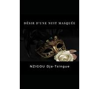 DESIR D'UNE NUIT MASQUEE: DIYAMI: 1 (Le masque du désir)