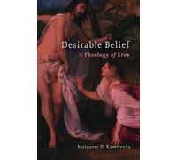 Desirable Belief: A Theology of Eros