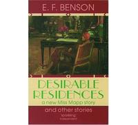 Desirable Residences and Other Stories by Benson, E. F. (1992) Paperback