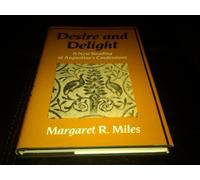 Desire and Delight: A New Reading of Augustine's Confessions