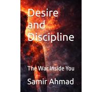 Desire and Discipline: The War Inside You (The Human Condition Series)