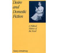 Desire and Domestic Fiction: A Political History of the Novel