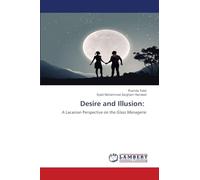 Desire and Illusion: A Lacanian Perspective on the Glass Menagerie