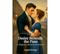 Desire Beneath the Pane: 3 (Disarming a Rogue Mystery)