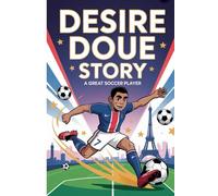 Desire doue story: A great soccer player