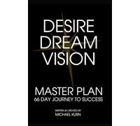 Desire Dream Vision Master Plan | 66 Day Journey to Success