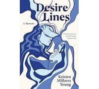 Desire Lines: A Memoir