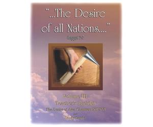 Desire of All Nations - Volume 3 - Teacher's Booklet: The Desire of Ages Chapters XII-XVI and Study Guide