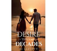 Desire Through Decades