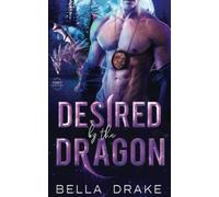 Desired by the Dragon: A Fated Mates Shifter Romance (SWAT Shifters)
