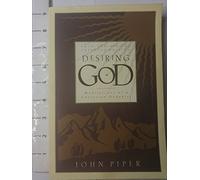 Desiring God: Meditations of a Christian Hedonist