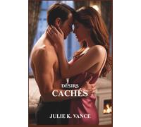 DÉSIRS CACHÉS: Petite ville, ennemis devenus amants, romance de la seconde chance