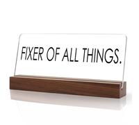 Desk Decor,Funny Desk Accessories,Funny Gifts,Gag Gifts,Positive Gifts,Gifts for Colleagues,Boss Gifts,Fixer of All Things Acrylic Sign with Wooden Base (Fixer of All)