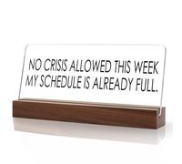 Desk Decor,Funny Desk Accessories,Funny Gifts,Gag Gifts,Positive Gifts,Gifts for Colleagues,No Crisis Allowed This Week My Schedule Is Already Full Desk Accessory (No Crisis Allowed)