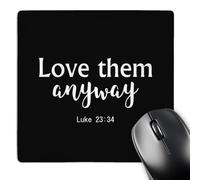 Desk Pad Love Them Anyway Luke 23Verse Quote Comfortable Gaming Mousepad Wear Resistant Mice Mat For Office Laptop Work 25X30Cm