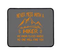 Desk Pad Never Mess With A Hiker Table pad for Office 10x12in