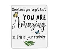 Desk Pad Sometimes You Forget That You are Amazing Mouse Pad Office 25x30CM