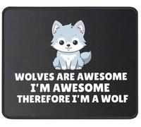 Desk Pad Wolves are Awesome I'm A Wolf Desktop Mouse Pad for Laptop 10x12in