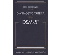 Desk Reference to the Diagnostic Criteria From DSM-5®