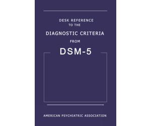 Desk Reference to the Diagnostic Criteria from DSM-5 by American Psychiatric Association Paperback