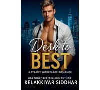 Desk to Best: A Steamy Workplace Romance