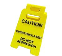 Desk Warning Sign Overstimulated Do Not Approach Caution Do Not Disturb for Decoration