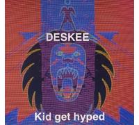 Deskee - Kid Get Hyped [12" Maxi, DE, Black Out 050-07865]