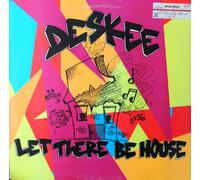 Deskee - Let There Be House [VINYL]