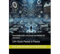 Desmistificando o Processo de Revisão de Literatura: Um Guia Passo a Passo
