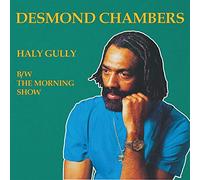 DESMOND CHAMBER - HALY GULLY B/W THE MORNING SHOW [VINYL]